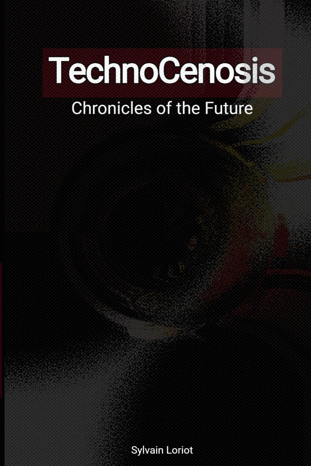 TechnoCenosis: Chronicles of the Future