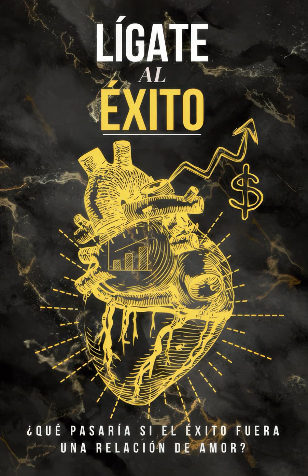 Lígate al Éxito: El éxito es una relación de amor