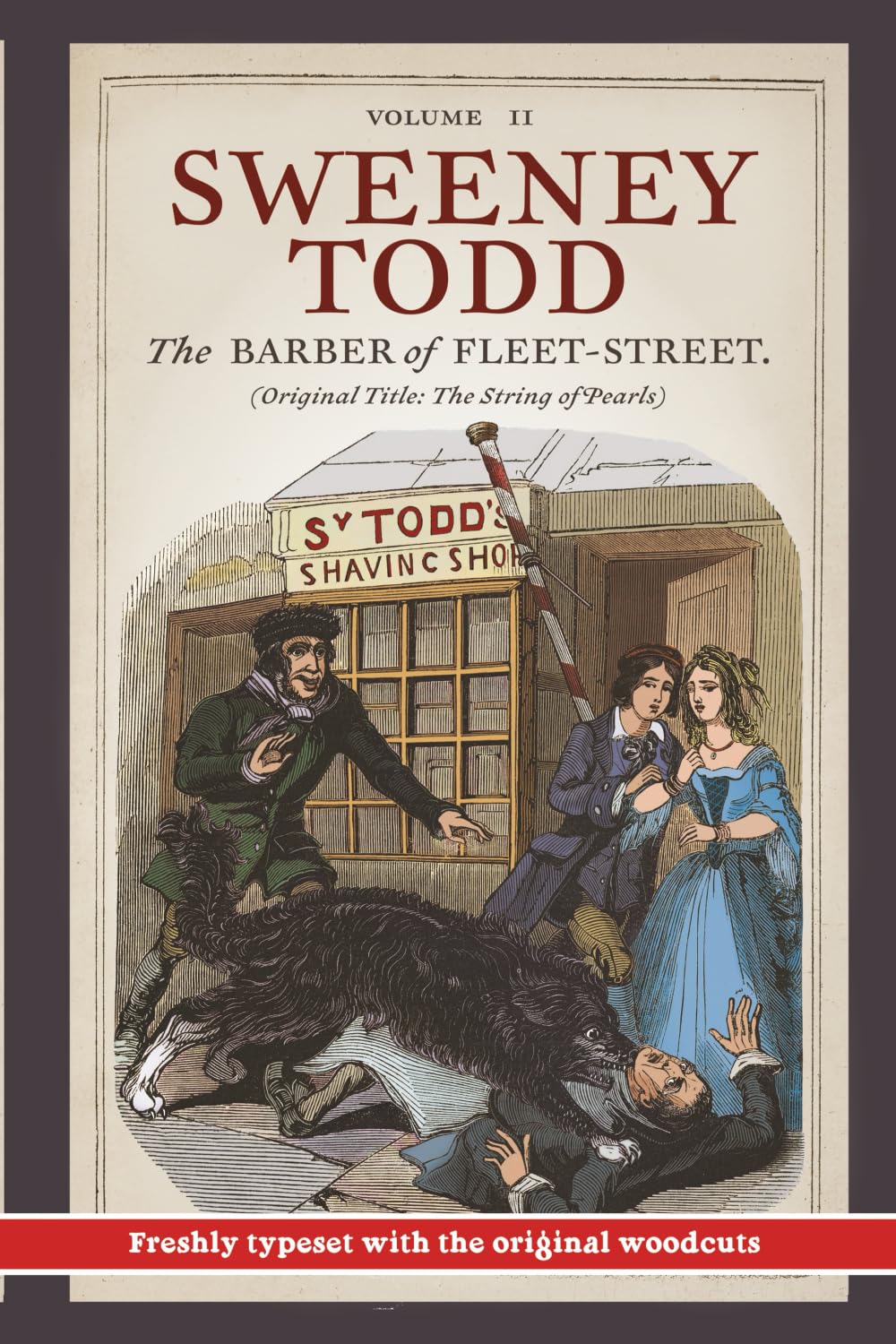 Sweeney Todd: The Barber of Fleet-Street: Vol. II: Original Title: The String of Pearls