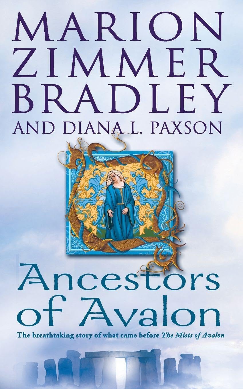 ANCESTORS OF AVALON: A Magnificent Epic Fantasy of Stonehenge and the Mysteries of Glastonbury