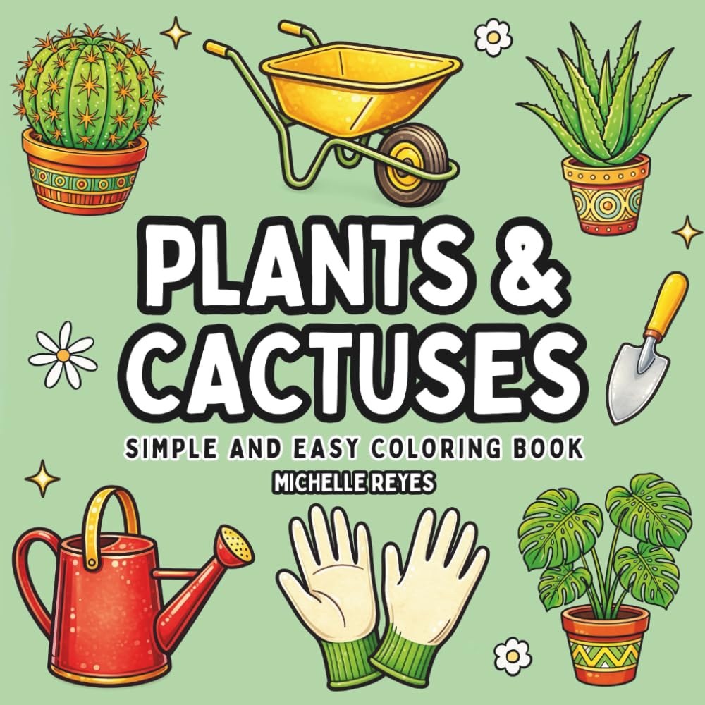Plants & Cactuses: Simple and Easy Coloring Book
