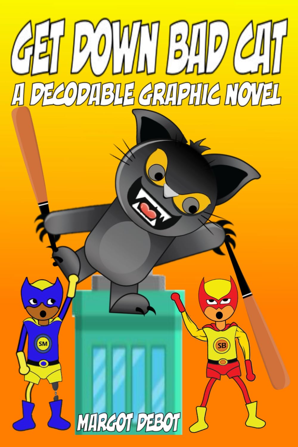 Get Down Bad Cat: A Decodable Graphic Novel: Book 2: A Superhero Beginner Reader with Short Vowels for Phonics Practice (Trouble with Bad Cat Decodable Graphic Novels)