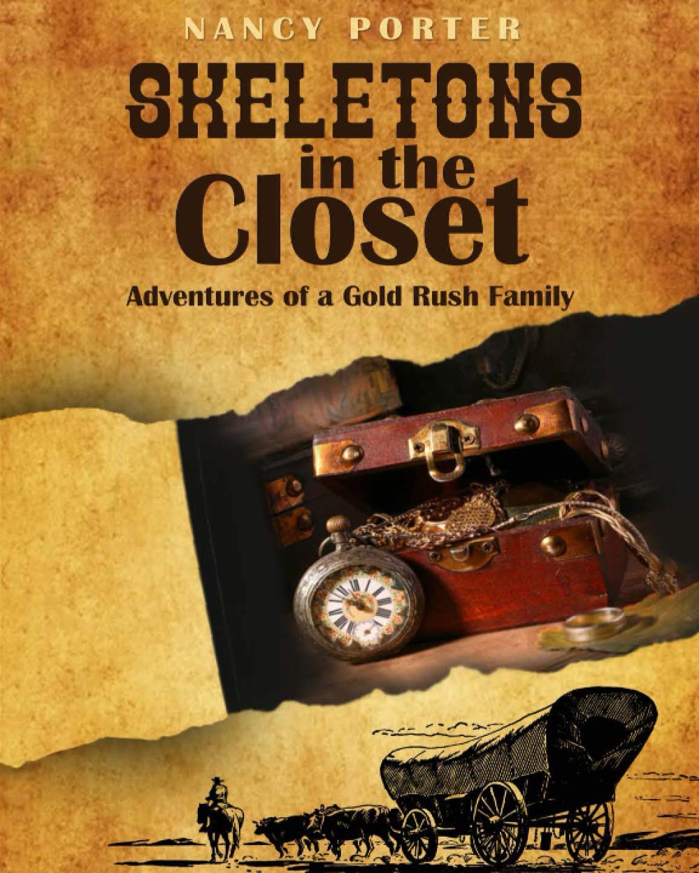 Skeletons in the Closet: Adventures of a Gold Rush Family