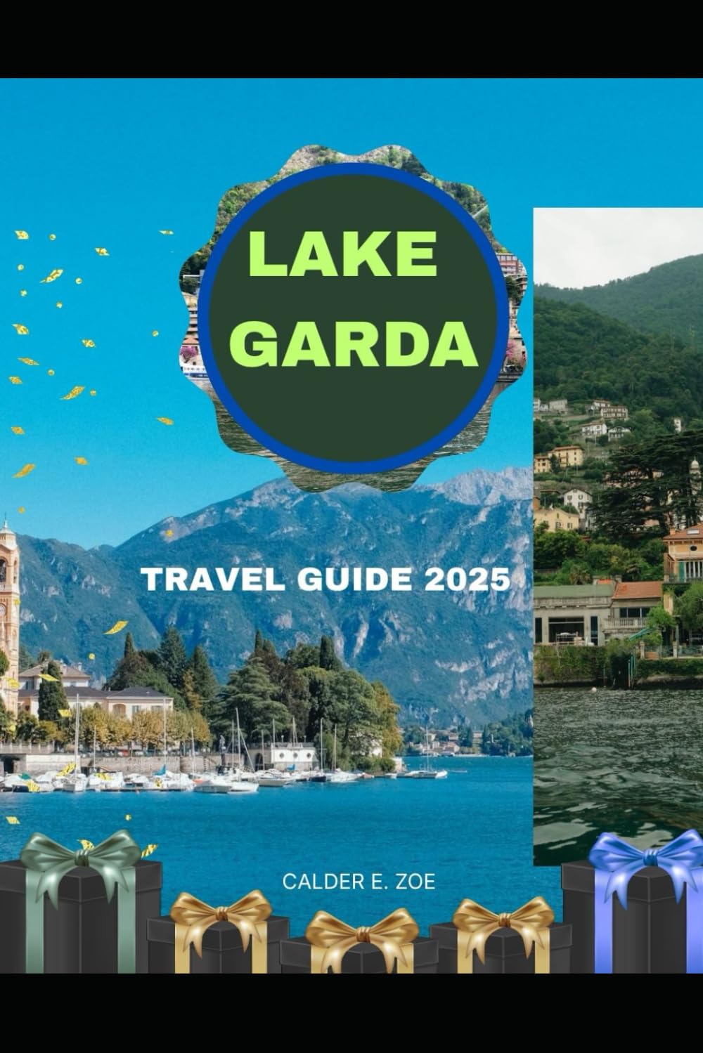 LAKE GARDA TRAVEL GUIDE 2025 (Wings & Footprints: Journeys 2025)