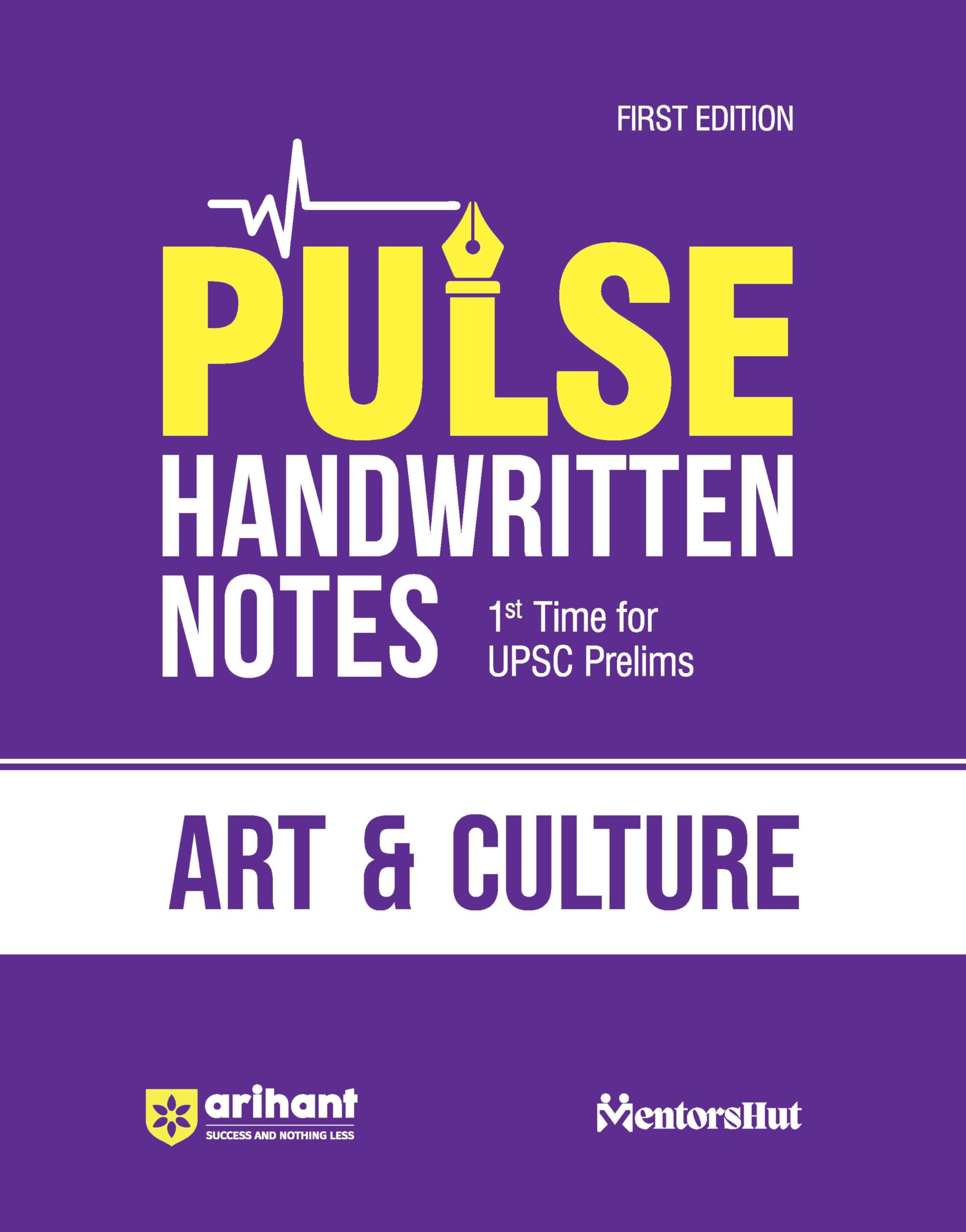 (Old Edition) Arihant PULSE ART & CULTURE Coloured Handwritten Notes | 1st Time For UPSC Prelims with Concepts, facts, Analysis, Maps, Images, Flow Charts and Time Saving Notes