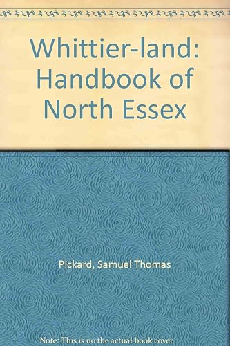 Whittier-land: Handbook of North Essex