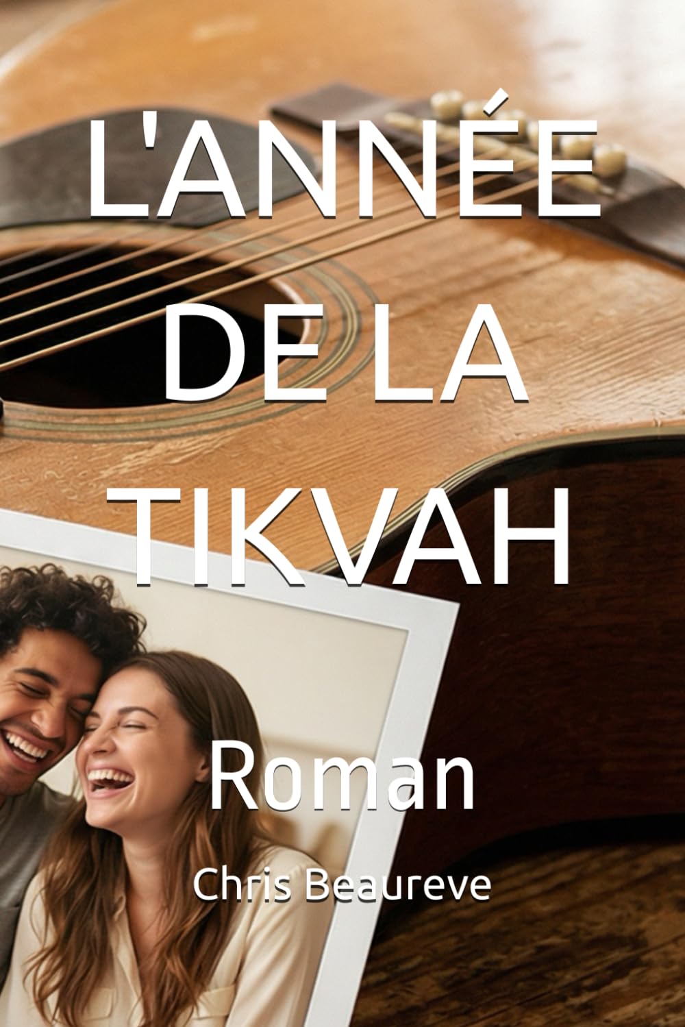 L'ANNÉE DE LA TIKVAH: Roman