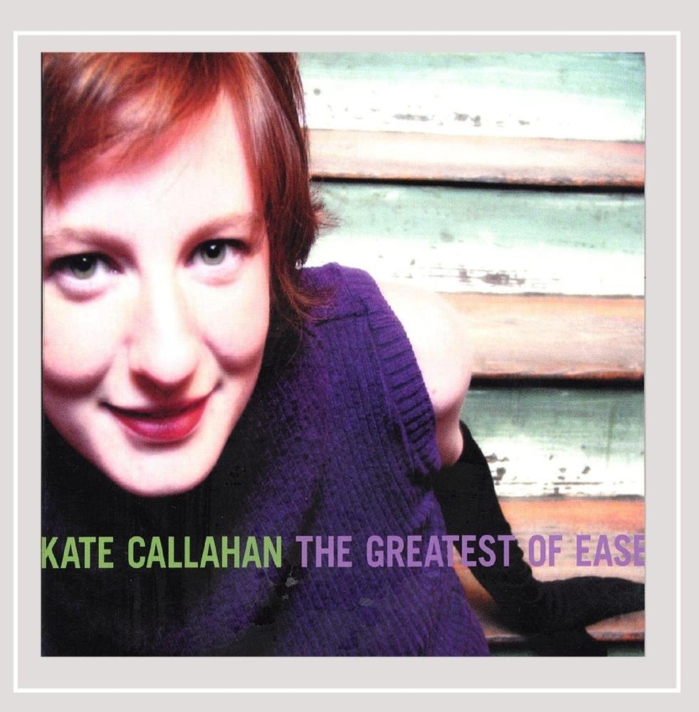 Greatest of Ease [Audio CD] Kate Callahan