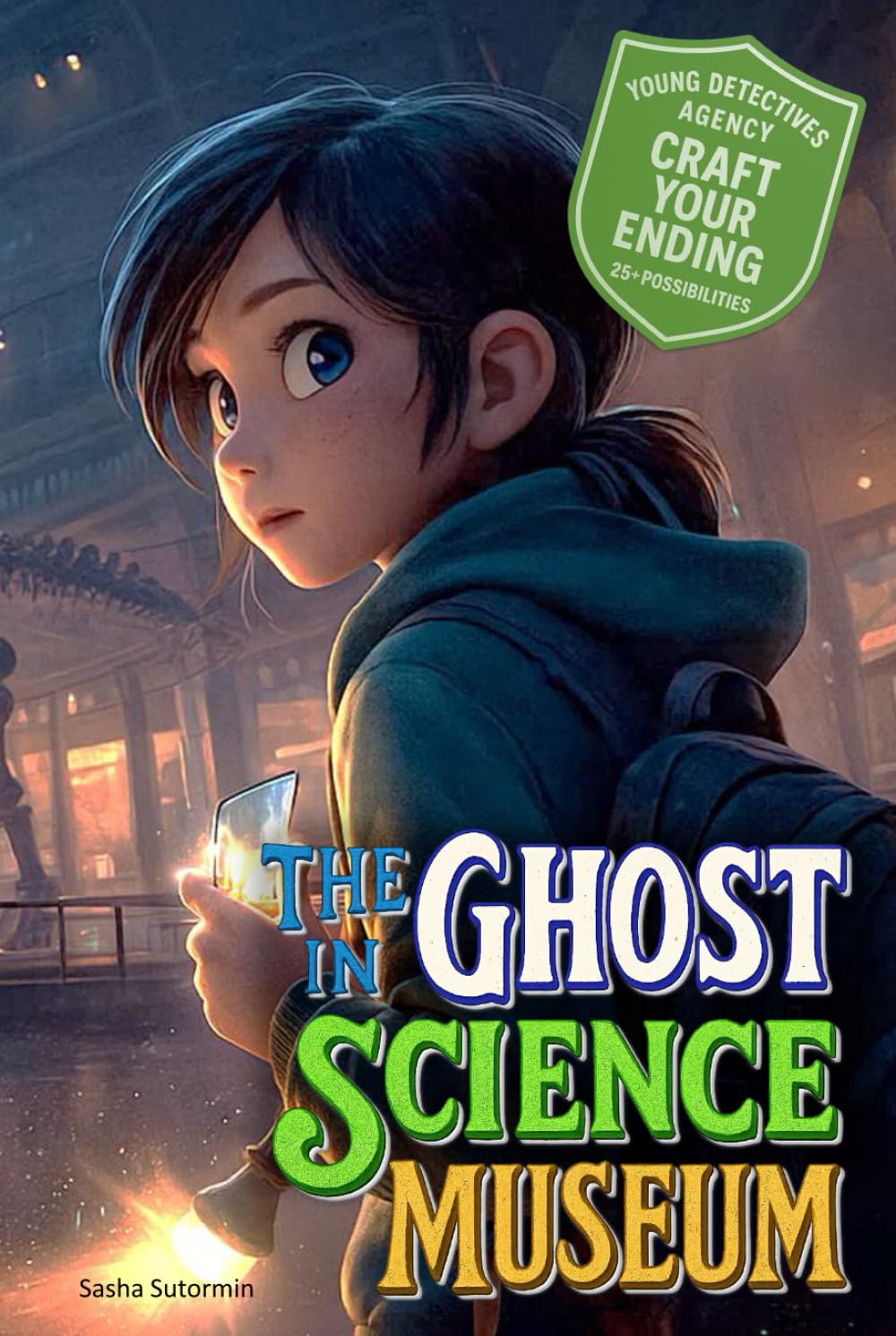Young Detectives Agency – The Ghost in the Science Museum: An interactive power to choose adventure where you say which way the story goes, as every ... your own interactive, multi-ending adventure)