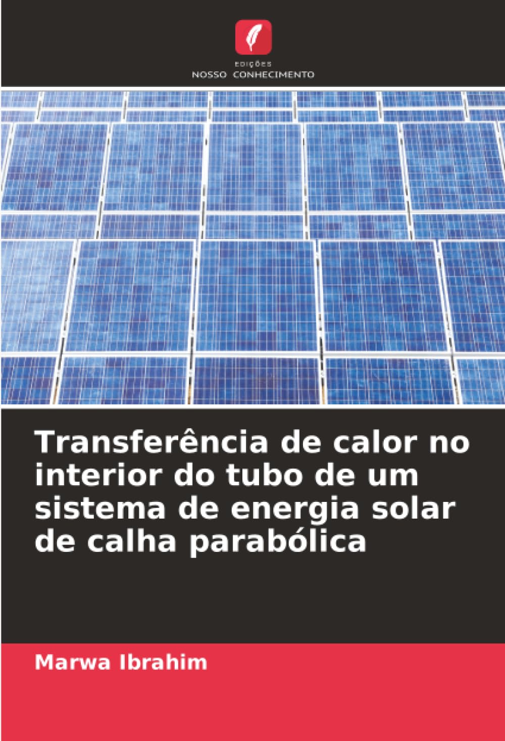 Transferência de calor no interior do tubo de um sistema de energia solar de calha parabólica