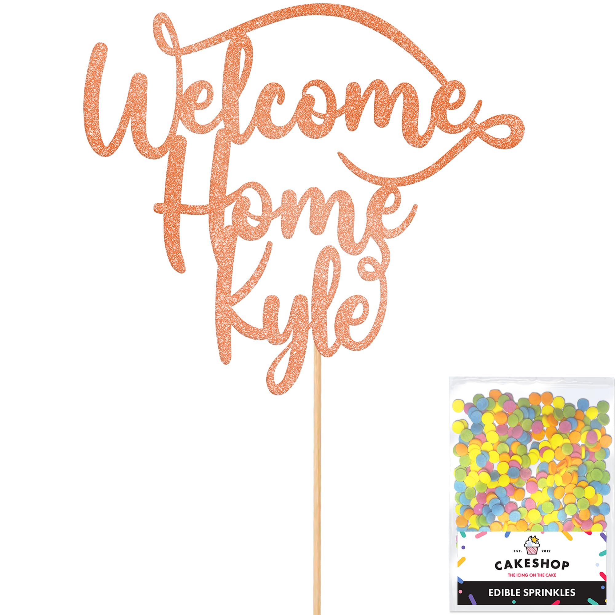Cakeshop Personalised Welcome Home Glitter Cake Topper With Sprinkles - Rose Gold Custom Colour - Any Name - Double-Sided Glitter Card Cake Decoration - Custom Toppers for Cakes