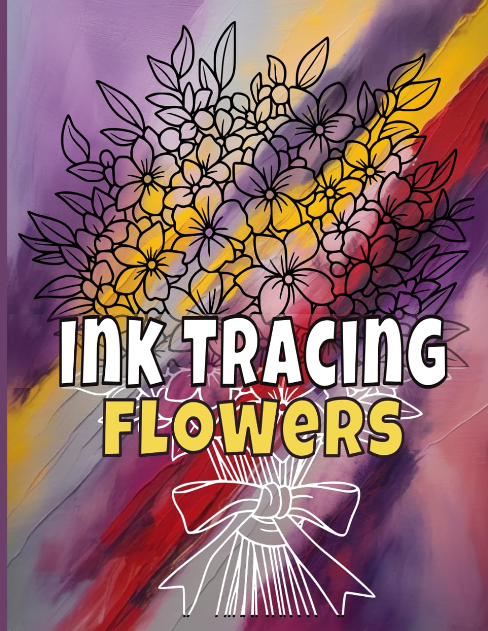 Ink Tracing Flowers: Simple Floral Relaxing Line Tracing Pages For Teens And Adults. (Ink Tracing Worlds: From Seas to Stars)
