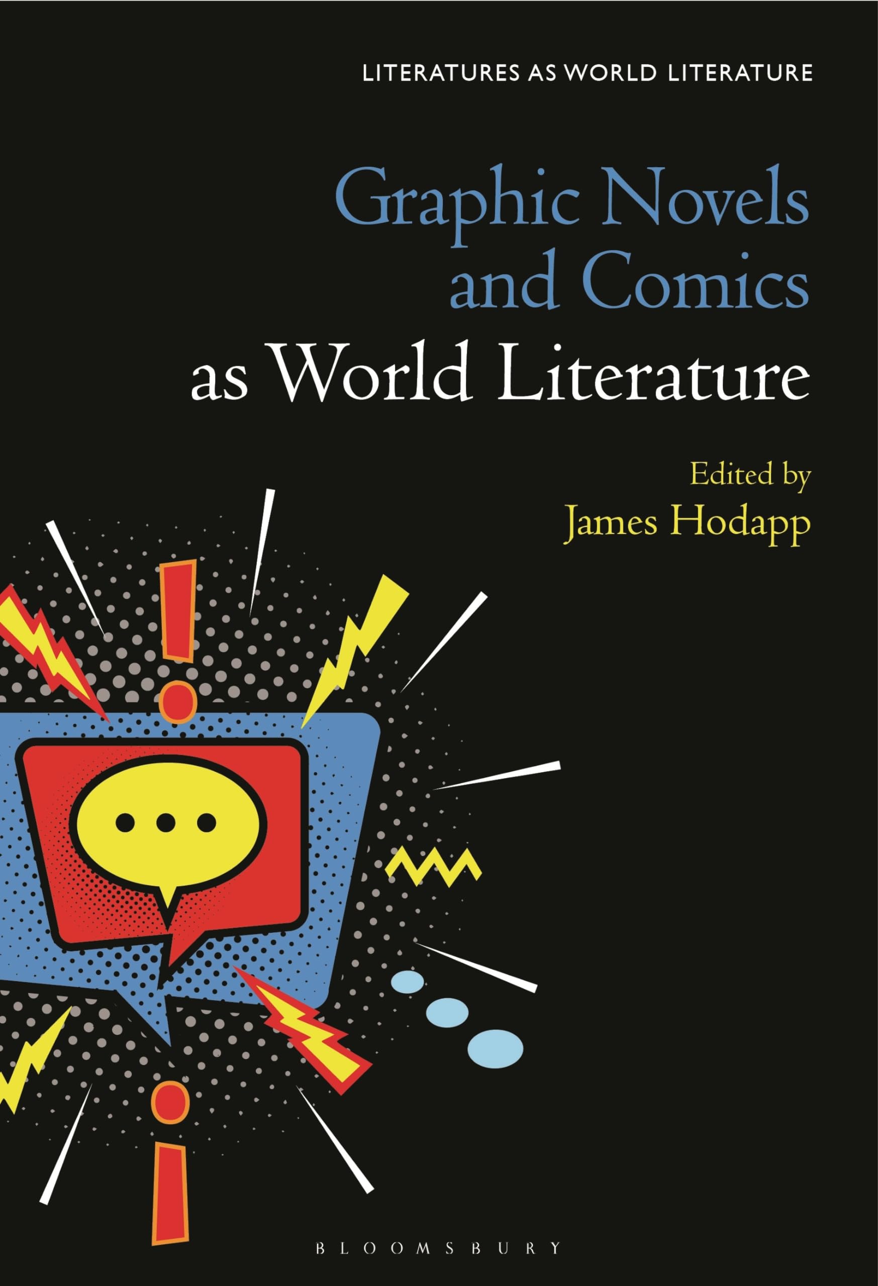 Graphic Novels and Comics as World Literature by James Hodapp - 9781501373404