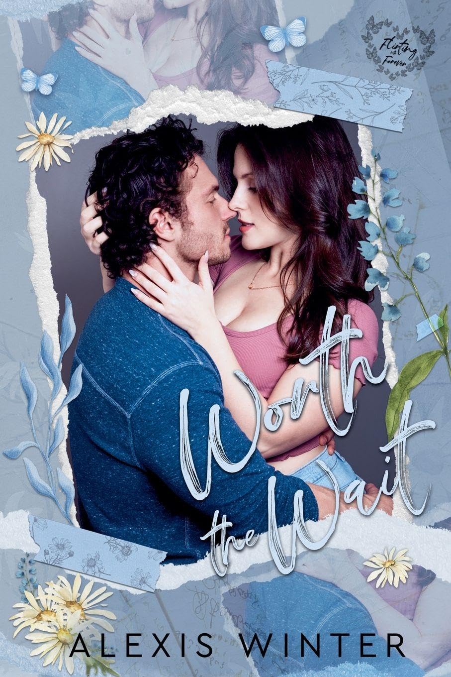 Worth the Wait: 3 (Flirting with Forever)