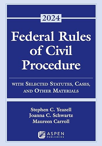 Federal Rules of Civil Procedure: With Selected Statutes, Cases, and Other Materials 2024 (Supplements)