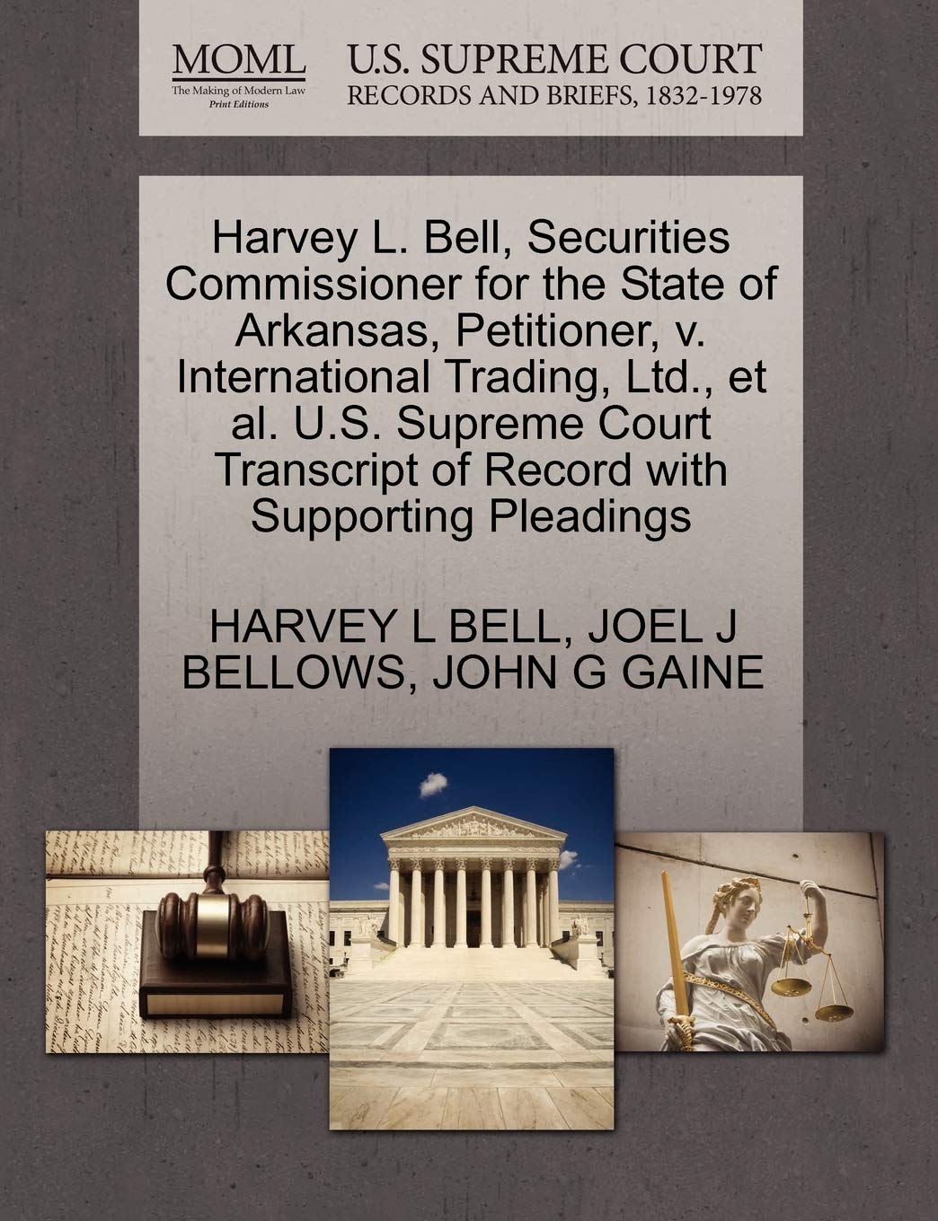 Harvey L. Bell, Securities Commissioner for the State of Arkansas, Petitioner, V. International Trading, Ltd., et al. U.S. Supreme Court Transcript of Record with Supporting Pleadings Paperback – 30 October 2011