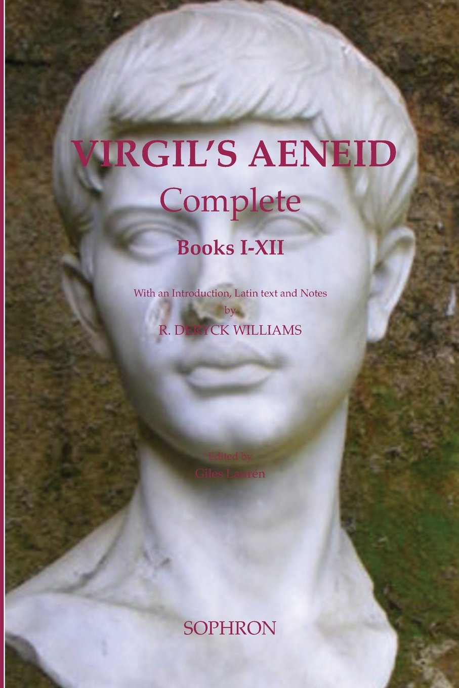 VIRGIL'S AENEID Complete Books I-XII: Books I-XII