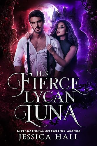 His Fierce Lycan Luna: Book 4 Lycan Luna Series