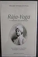 Raja-Yoga: O Caminho da Meditação