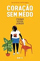 Coração sem medo: (Trilogia da Terra Livro #3)
