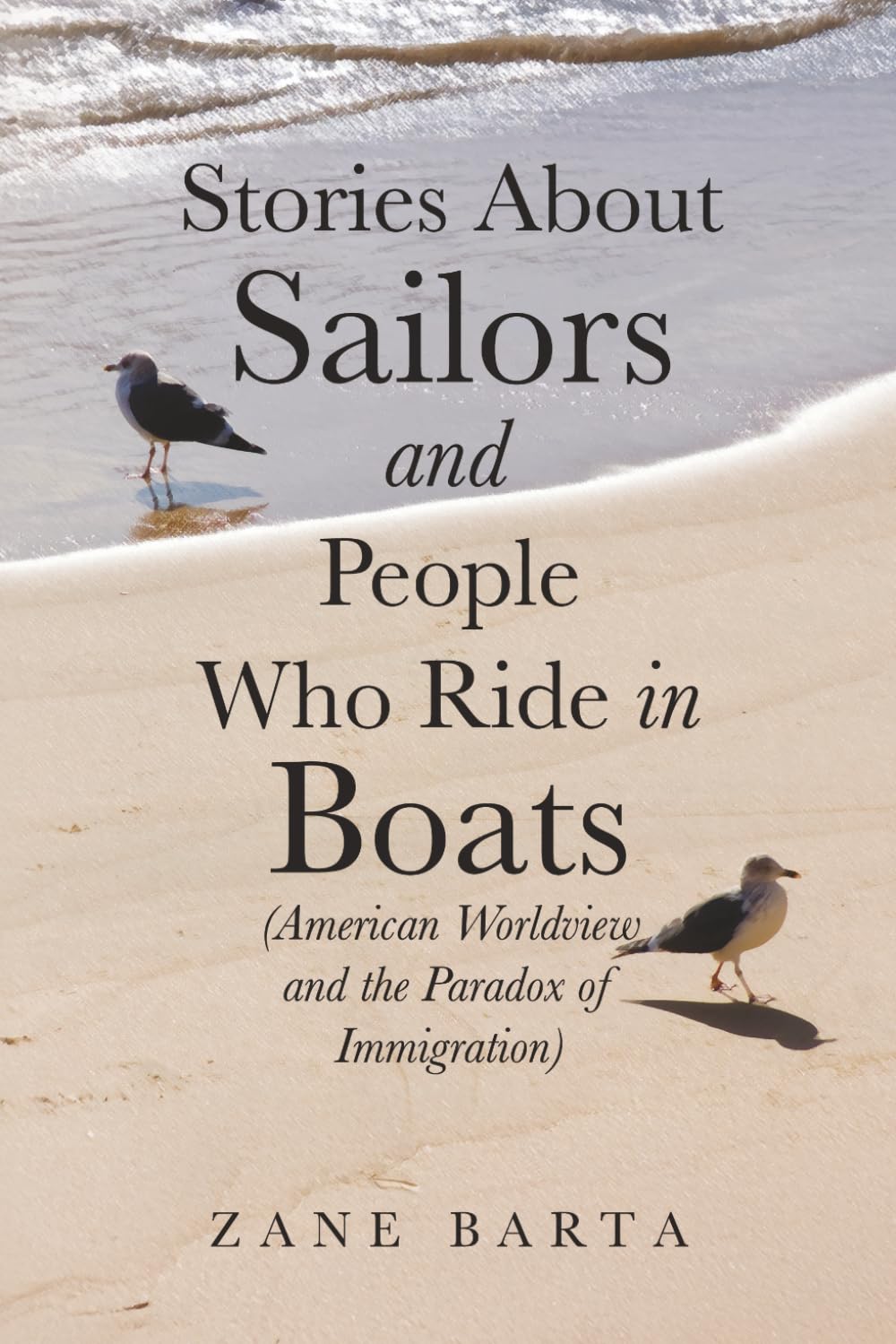 Stories About Sailors and People Who Ride in Boats: American Worldview and the Paradox of Immigration