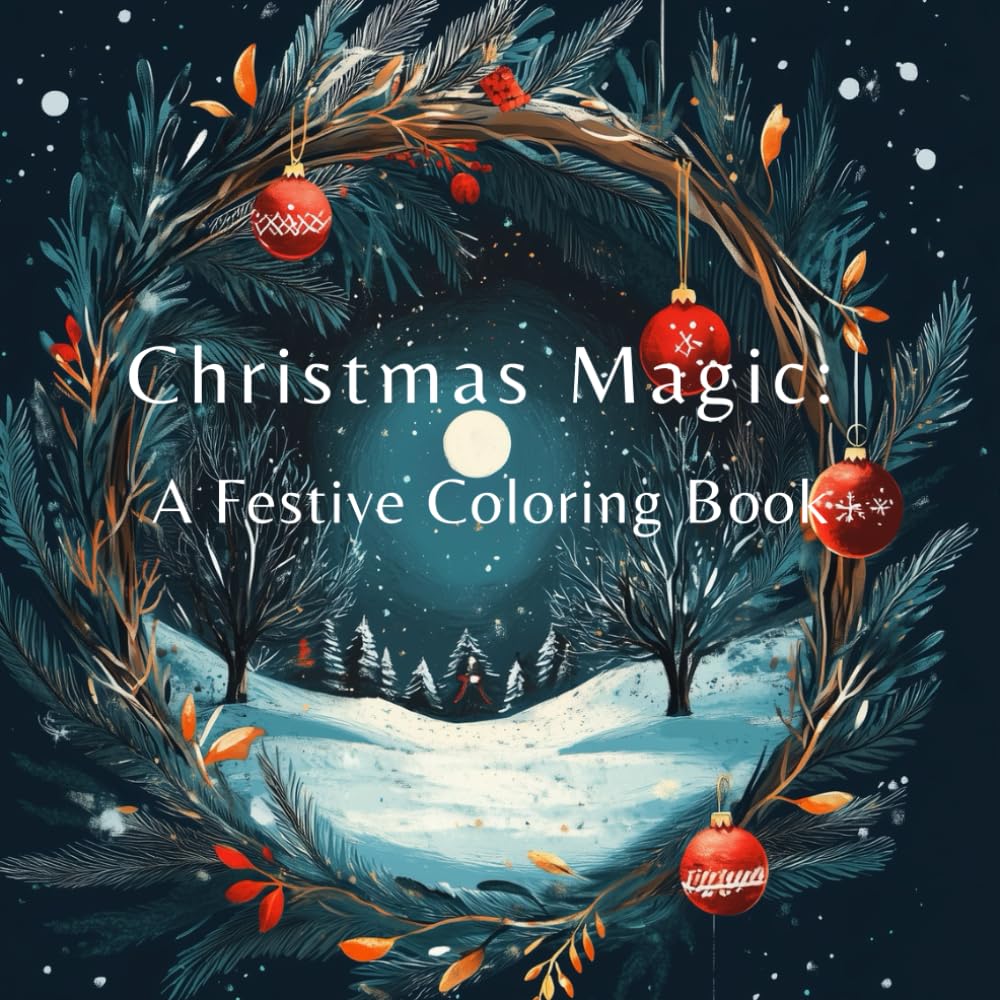 Christmas Magic: A Festive Coloring Book