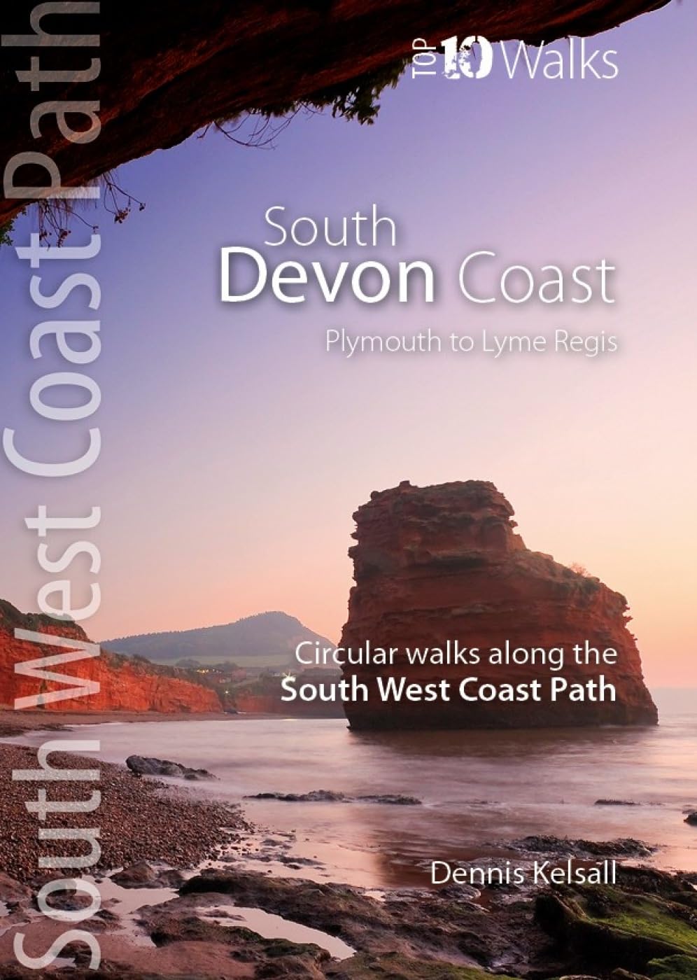 South Devon Coast: Circular walks along the South West Coast Path (Top 10 Walks: South West Coast Path)