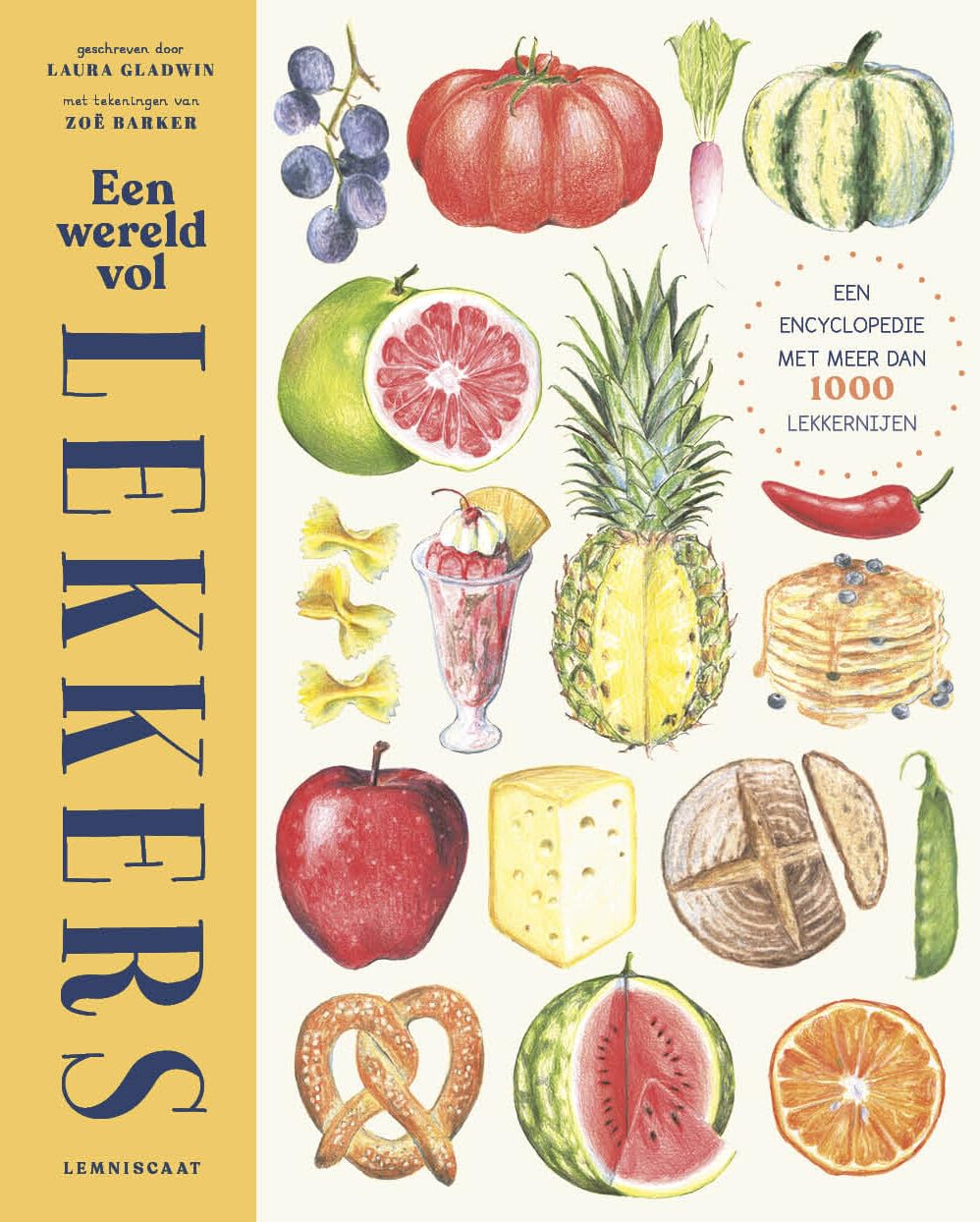 Een wereld vol lekkers: Een encyclopedie met meer dan 1000 lekkernijen