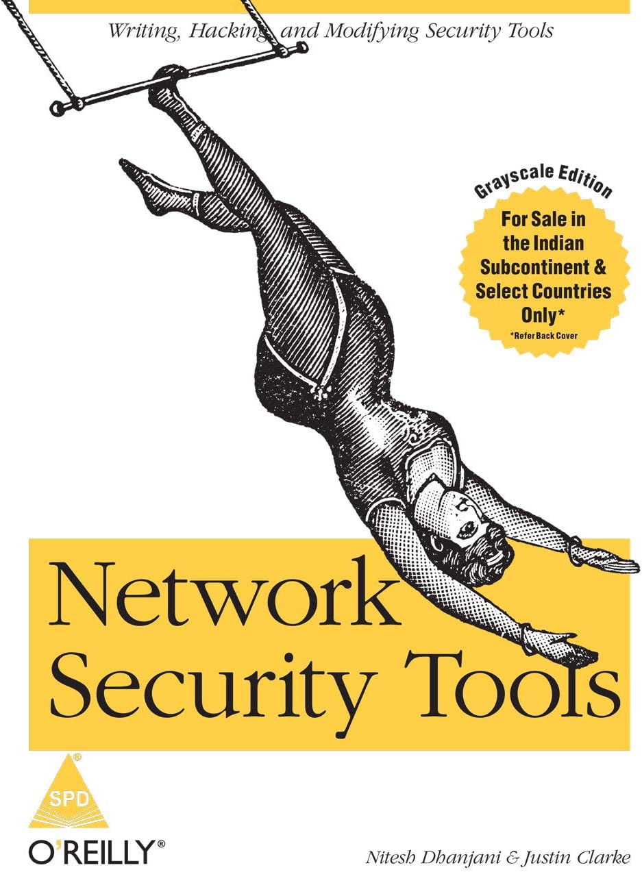Network Security Tools: Writing, Hacking, and Modifying Security Tools