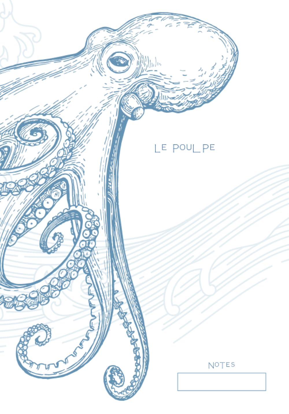 Blue and White Octopus Le Poulpe Notebook (College Ruled): Nautical Beach Journal, 7 x 10 in (B5 17.78 x 25.4 cm) Composition Book with wraparound design