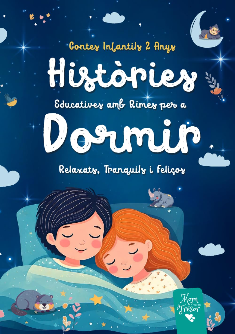 Contes Infantils 2 Anys: Històries Educatives amb RIMES per a DORMIR relaxats, tranquils i feliços (Cuentos)