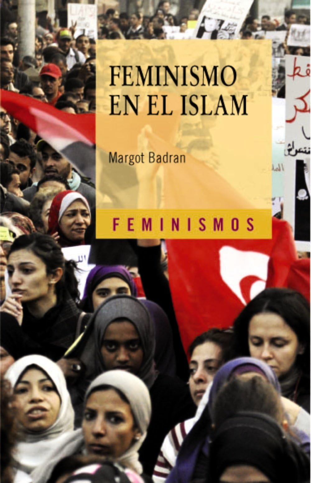 Feminismo en el Islam / Feminism in Islam: Convergencias laicas y religiosas / Secular and Religious Convergenses