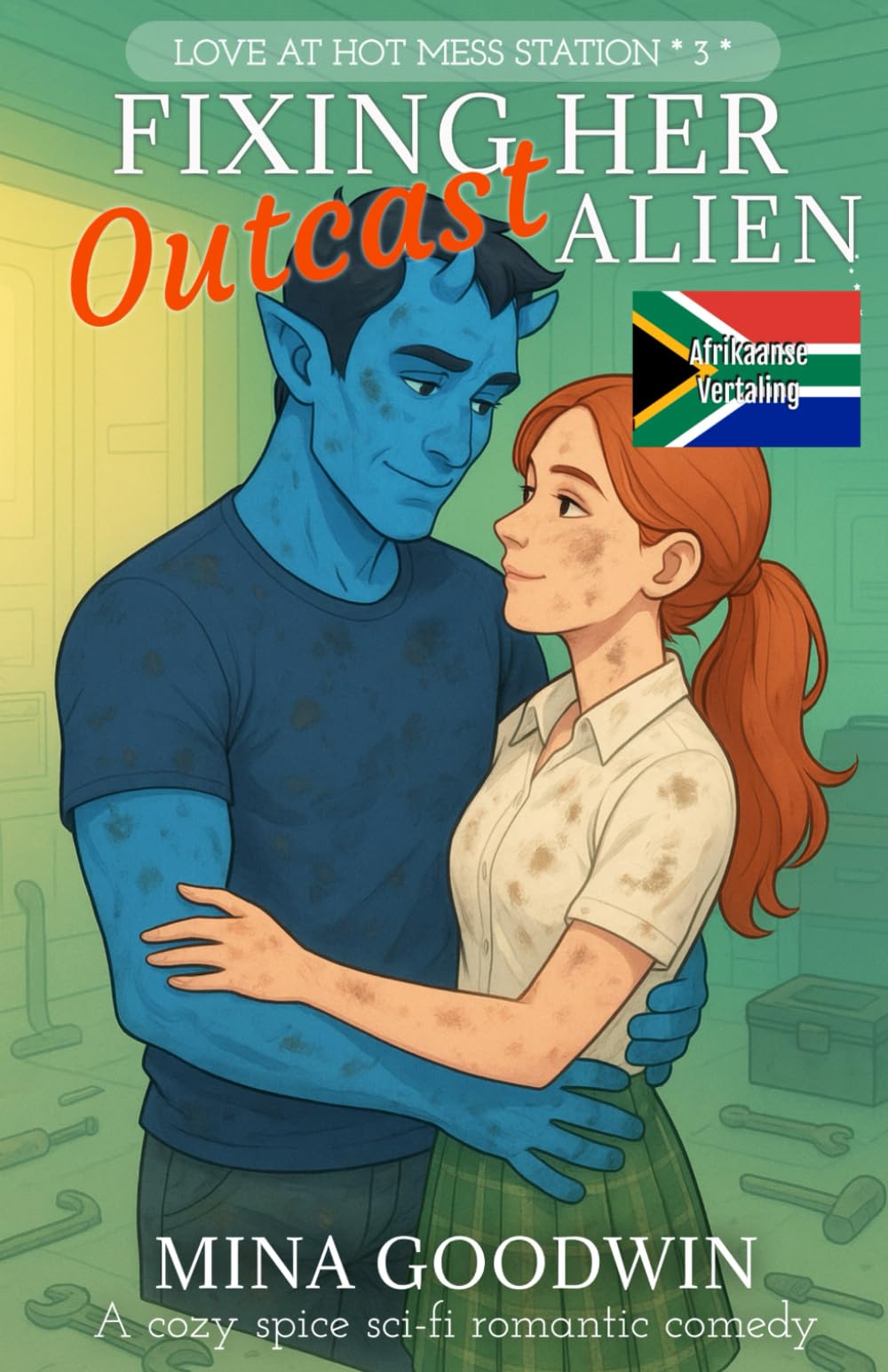 Fixing Her Outcast Alien Afrikaanse Vertaling: A Cozy Spice Sci-Fi Romantic Comedy (Love at Hot Mess Station Afrikaans)