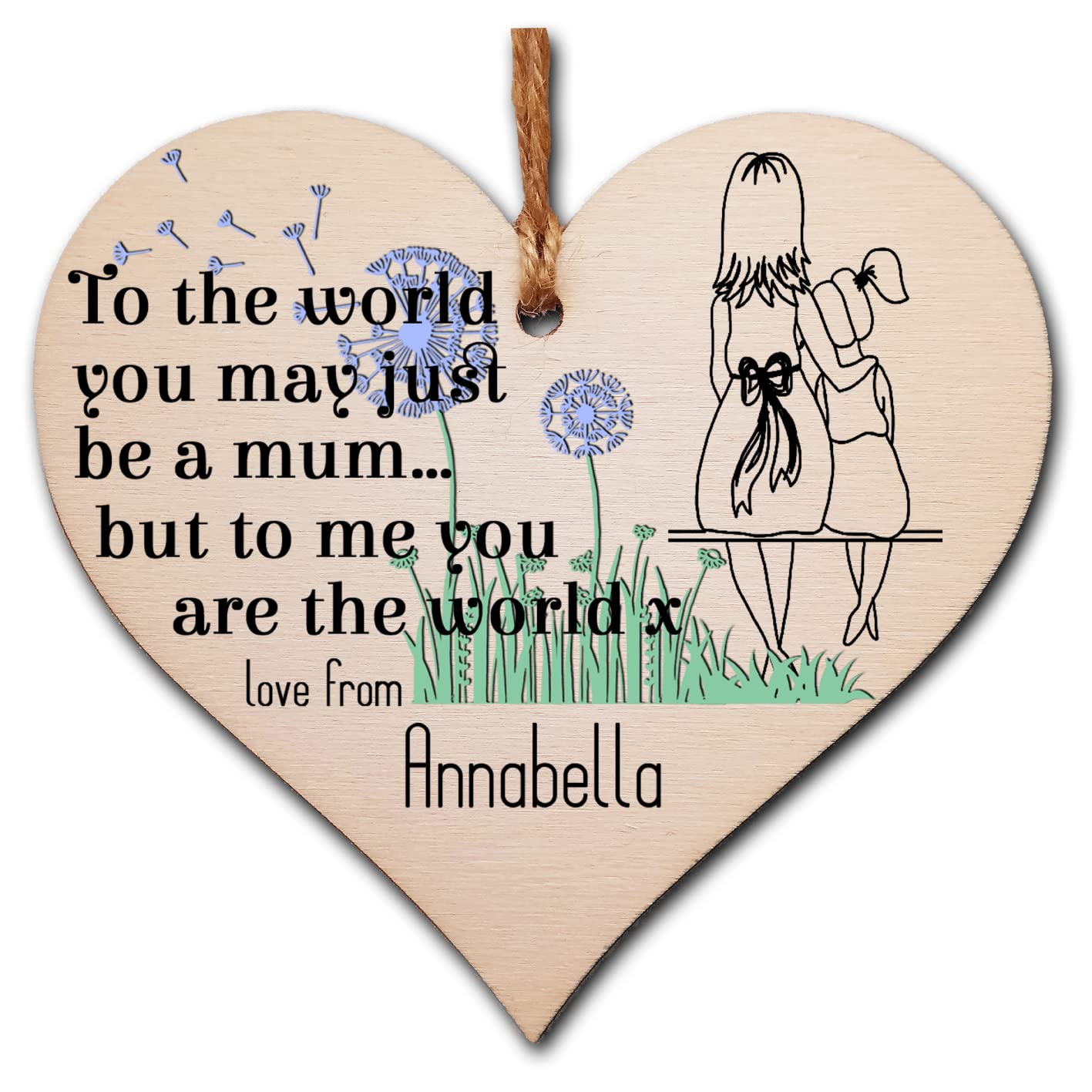 The Plum Penguin Personalised Handmade Wooden Hanging Heart Plaque Perfect For Mum Fun Inspirational Keepsake You May Just Be A Mum But To Me You Are The World Card Alternative From Children