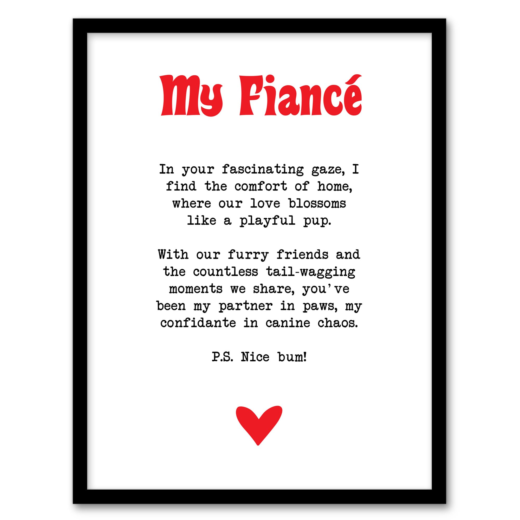Artery8 Love Poem Dog Lover Fiancé Romantic Poetry Fun Wall Art PrintA4 Size from B&Q