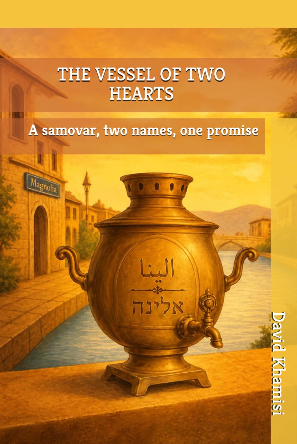 THE VESSEL OF TWO HEARTS: A samovar, two names, one promise
