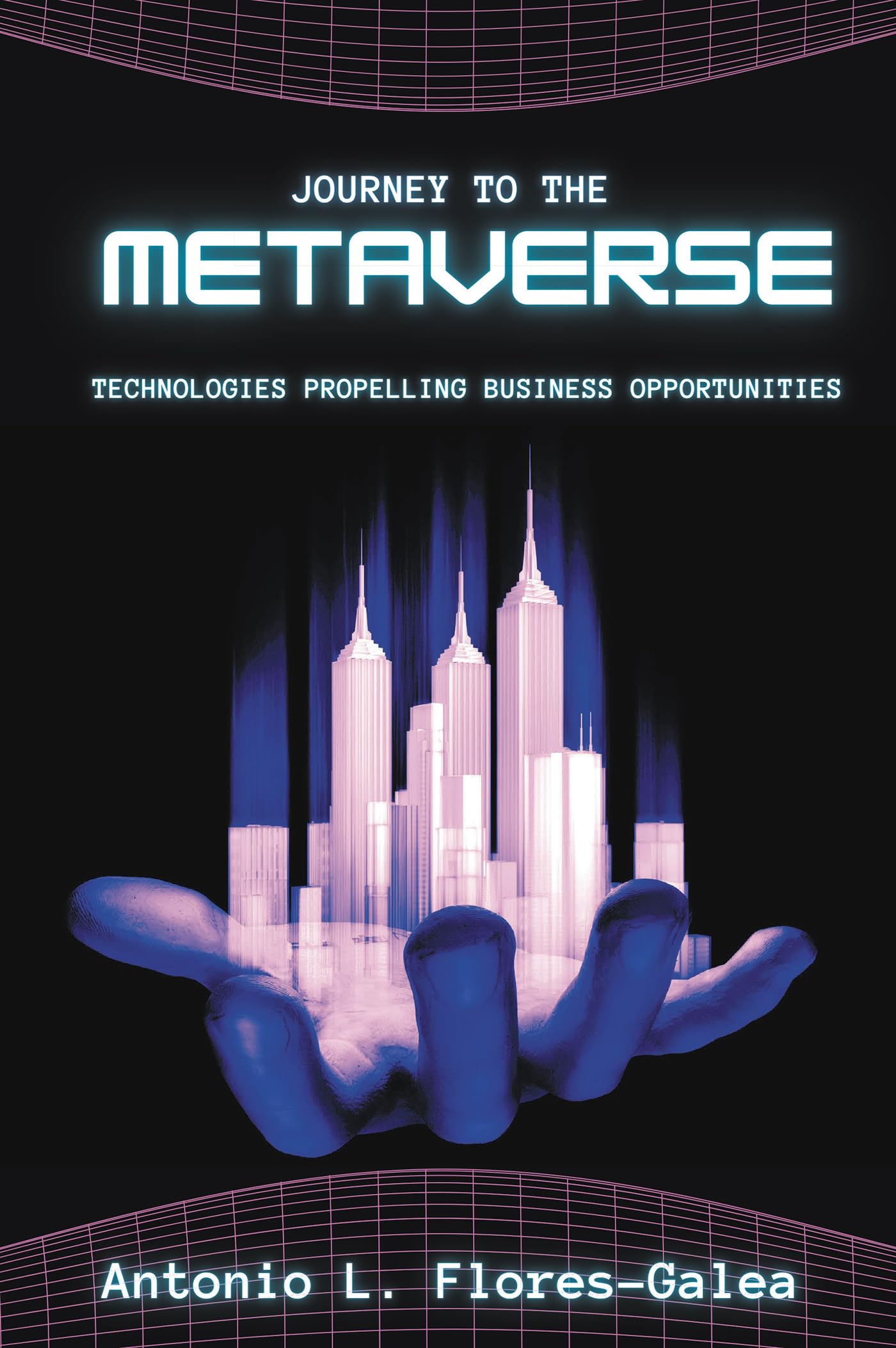 Buy Journey to the Metaverse: Technologies Propelling Business Opportunities — BookShops.in
