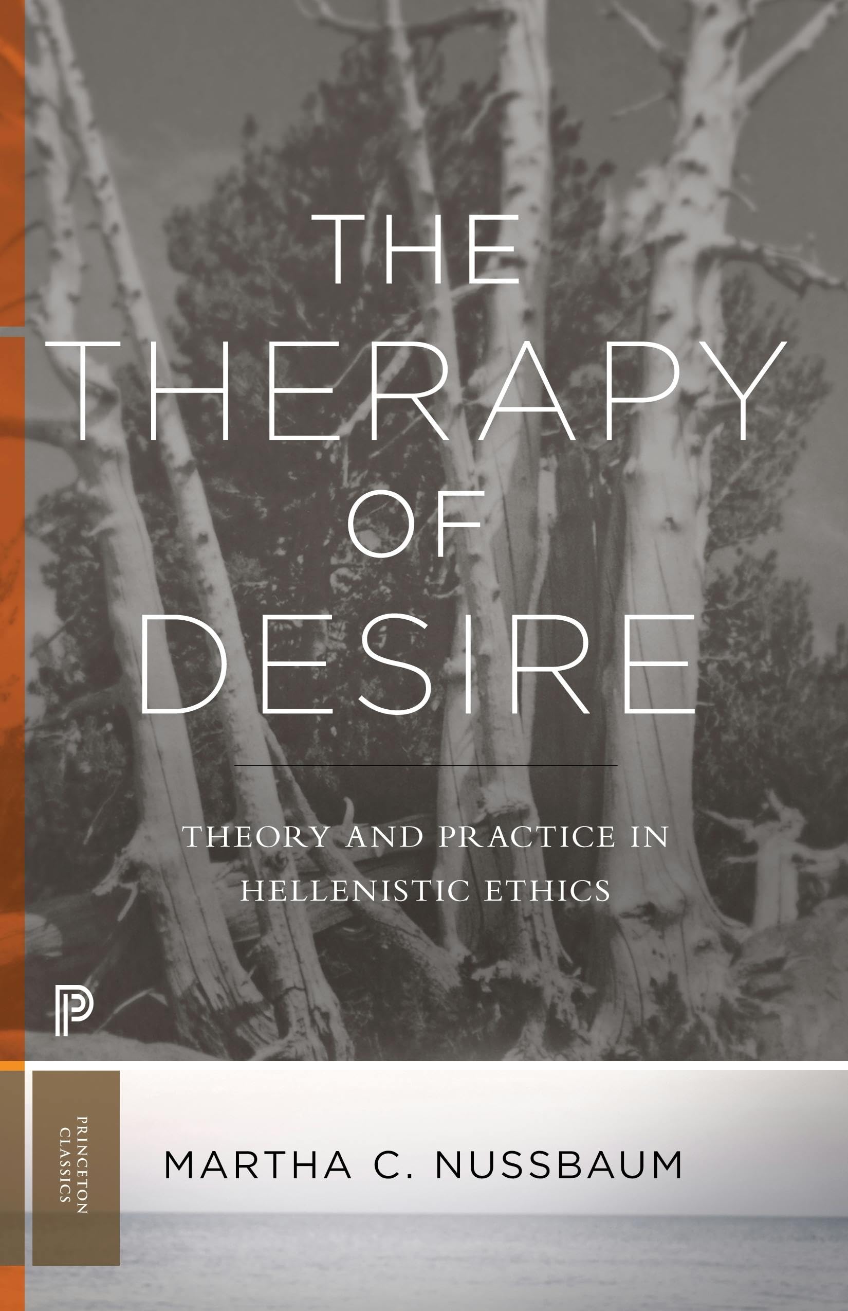 The Therapy of Desire: Theory and Practice in Hellenistic Ethics: 33 (Princeton Classics)