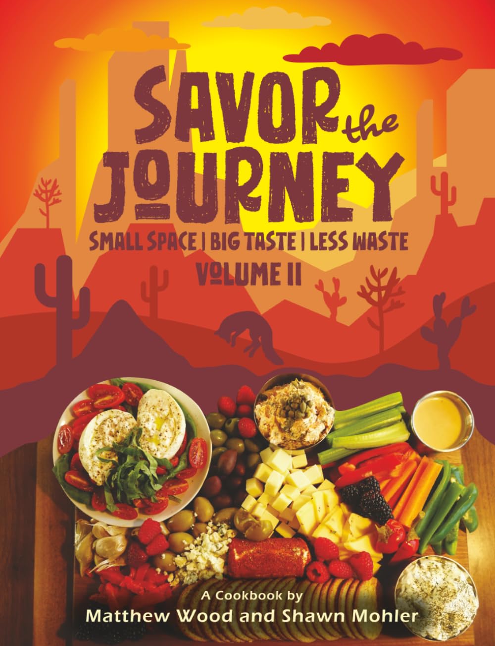 Savor the Journey: Small Space, Big Taste, Less Waste - Volume II