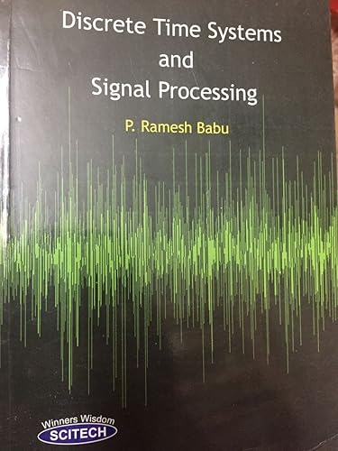 Discrete Time Systems and Signal Processing