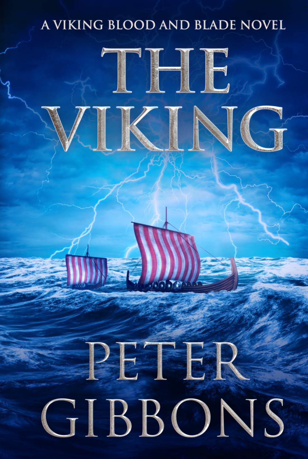 The Viking: A Viking Blood and Blade saga