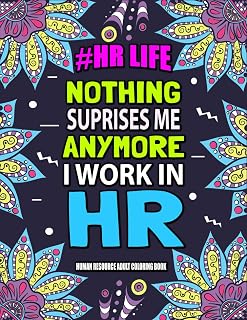 Human Resource Coloring Book: A Funny & Snarky Human Resource Professional Appreciation Gift Ideas - HR