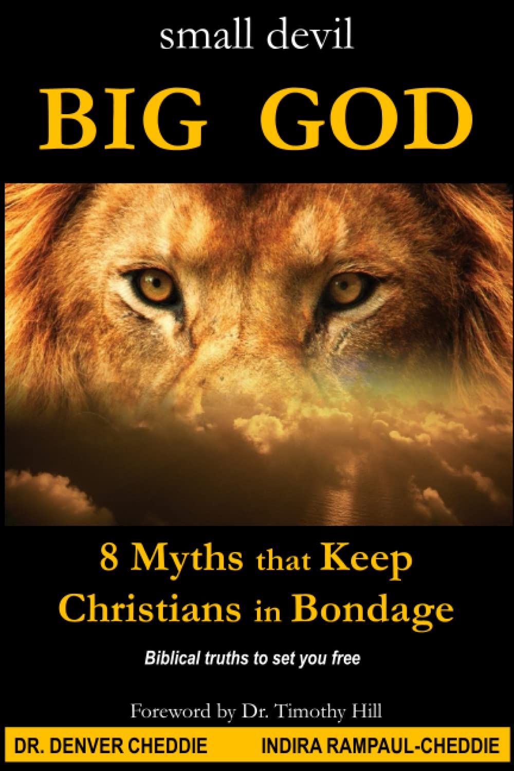 small devil BIG GOD: 8 Myths that keep Christians in Bondage