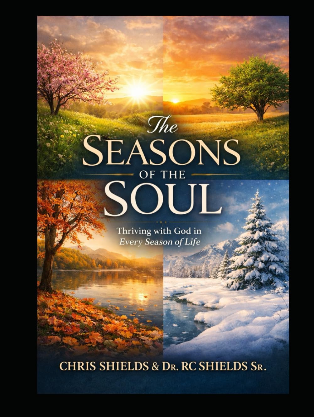 The Seasons of the Soul: Understanding God’s Rhythm of Formation Through Every Season of Life
