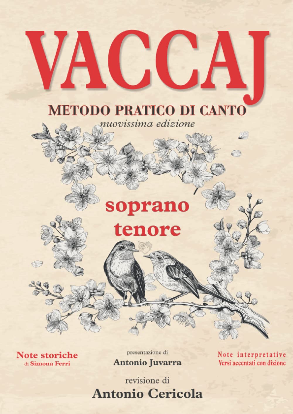 VACCAJ - Metodo pratico di canto: Nuovissima edizione per soprano o tenore con note storiche, interpretative e versi accentati con dizione (Metodi di canto)