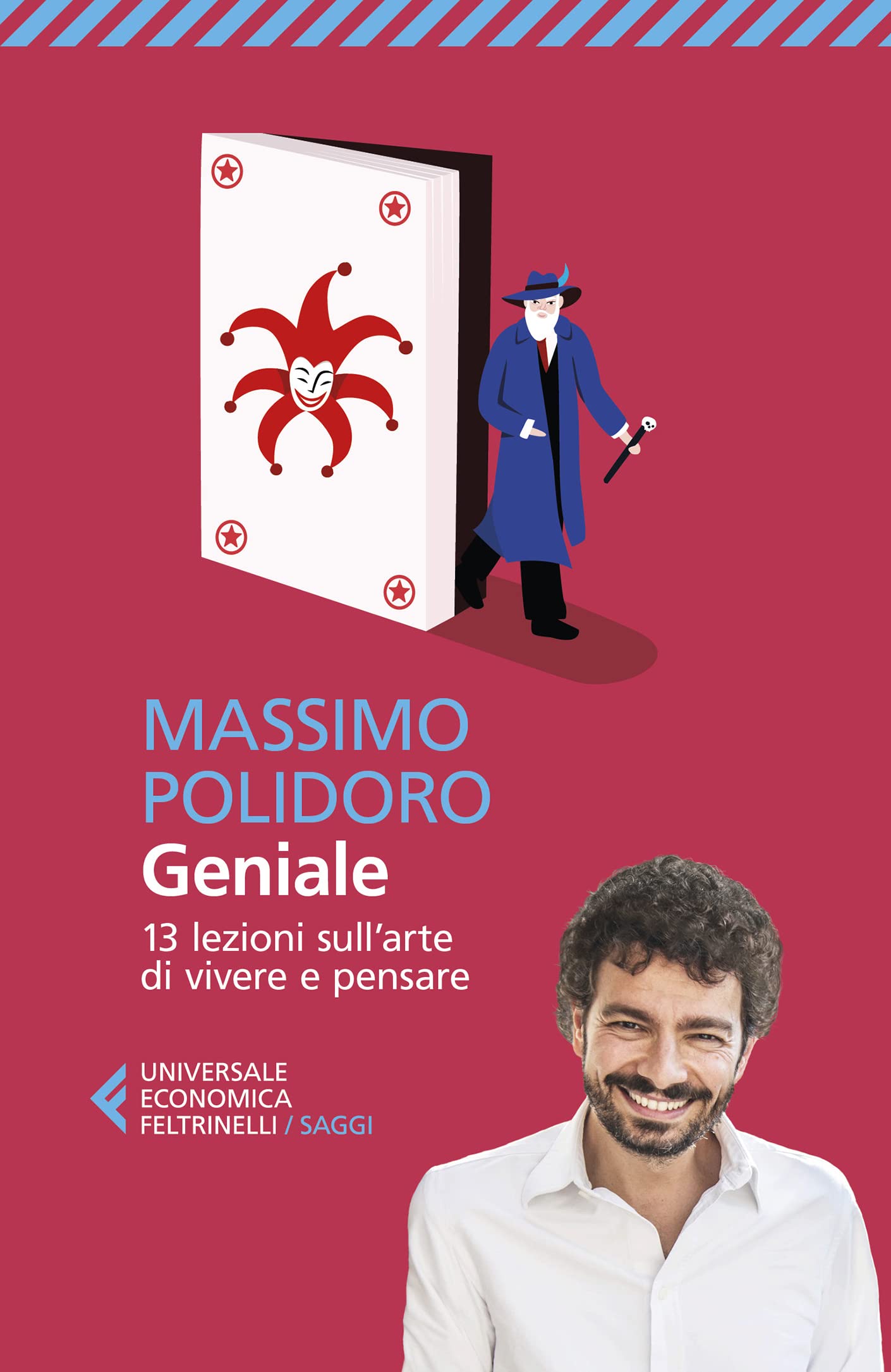 Geniale: 13 lezioni che ho ricevuto da un mago leggendario sull’arte di vivere e pensare (Italian Edition)