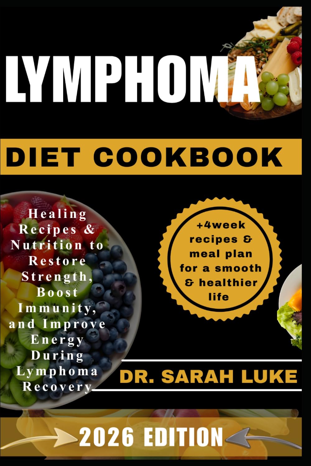 LYMPHOMA DIET COOKBOOK: Healing Recipes & Nutrition to Restore Strength, Boost Immunity, and Improve Energy During Lymphoma Recovery