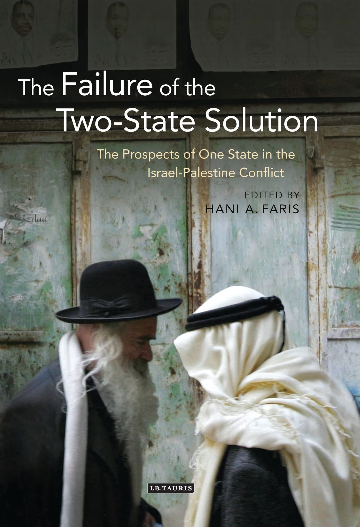Buy The Failure of the Two-State Solution: The Prospects of One State in the Israel-Palestine Conflict — BookShops.in