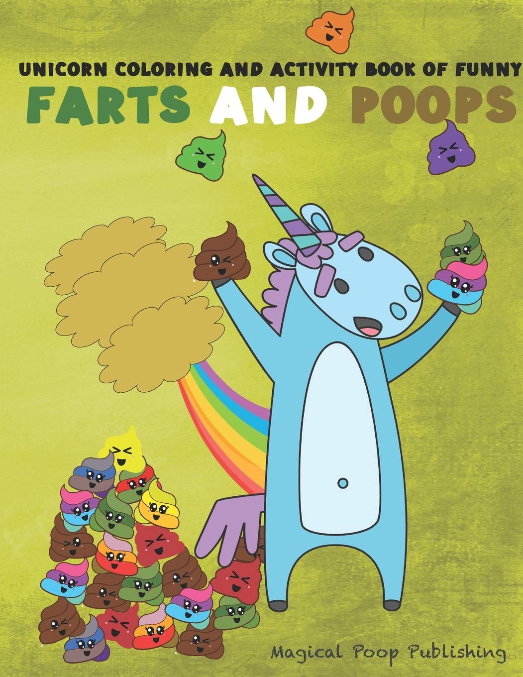 Unicorn Coloring And Activity Book Of Funny Farts And Poops: Joke Book for Kids