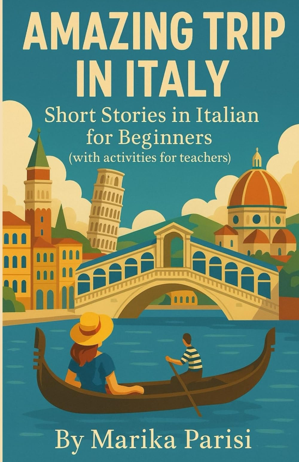 Amazing trip in Italy - Short stories in Italian for beginners: Short stories in Italian for beginners